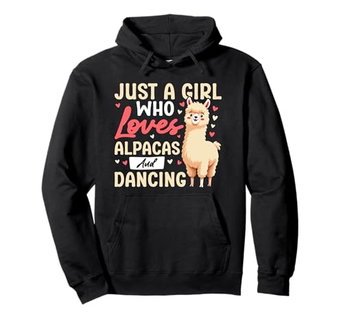 Tänzerin JUST A GIRL WHO LOVES ALPACAS AND DANCING Alpaka Pullover Hoodie von T-Shirt mit Alpaka Motiv Lustig Alpaka Fanartikel