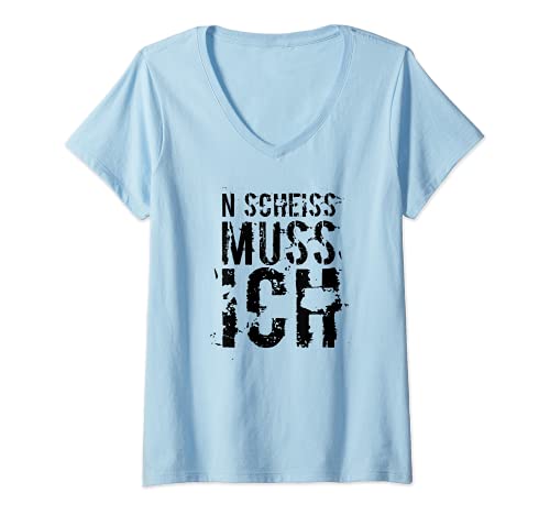Damen N SCHEISS MUSS ICH lustige Geschenkidee T-Shirt mit V-Ausschnitt Damen N SCHEISS MUSS ICH lustige Geschenkidee T-Shirt mit V-Ausschnitt von T7S Sprüche