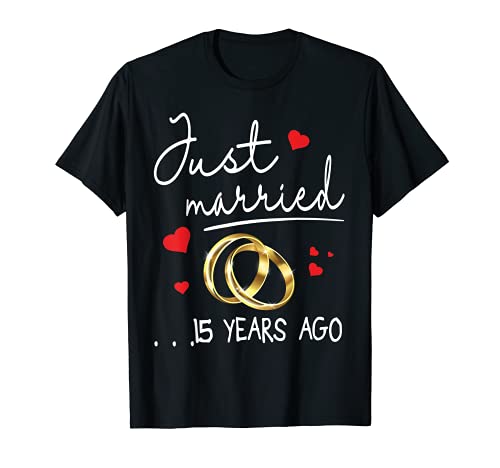 Eheringe Herzen Just Married 15 Years Ago Ehemann Ehefrau T-Shirt von T9Shop Happy Wedding Anniversary 15 Years