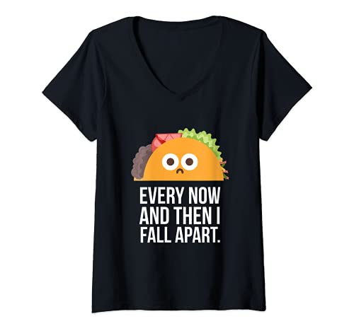 Damen Taco Tuesday Every now & then I fall apart Funny Taco. T-Shirt mit V-Ausschnitt Damen Taco Tuesday Every now & then I fall apart Funny Taco. T-Shirt mit V-Ausschnitt von TACO TUESDAY Every Now and Then I fall apart