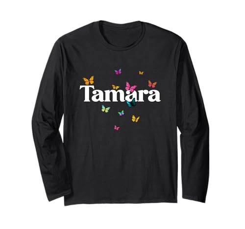 Tamara - Schöner Mädchen Name mit bunten Schmetterlingen Langarmshirt von TAMARA Tochter Enkel Geburtstag Geschenkideen