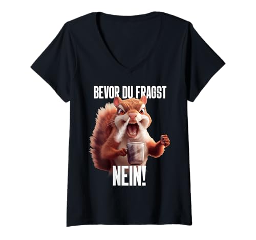 Damen Bevor DU FRAGST: Nein! - NÖ EINFACH NÖ. Nein Nope T-Shirt mit V-Ausschnitt Damen Bevor DU FRAGST: Nein! - NÖ EINFACH NÖ. Nein Nope T-Shirt mit V-Ausschnitt von THE ANGRY SQUIRREL X DAS WÜTENDE EICHHÖRNCHEN