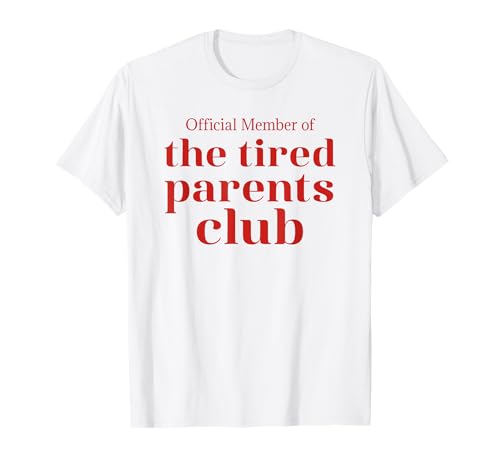 THE TIRED PARENTS CLUB X Müde Kind Neugeborenes Baby Geburt T-Shirt THE TIRED PARENTS CLUB X Müde Kind Neugeborenes Baby Geburt T-Shirt von THE TIRED PARENTS CLUB X Mama Papa Eltern Kinder