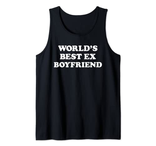 Herren THE WORLD'S BEST EX BOYFRIEND. Der Beste Exfreund der Welt Tank Top von THE WORLD'S BEST EX - FUNNY GIRLFRIEND X BOYFRIEND