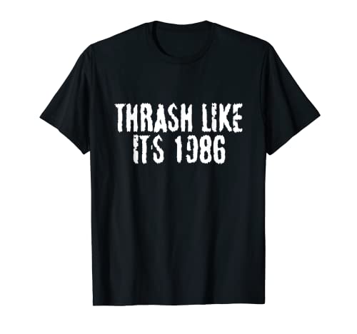 Herren THRASH ALS WÄRE ES 1986 T-Shirt Herren THRASH ALS WÄRE ES 1986 T-Shirt von THRASHMEMETAL