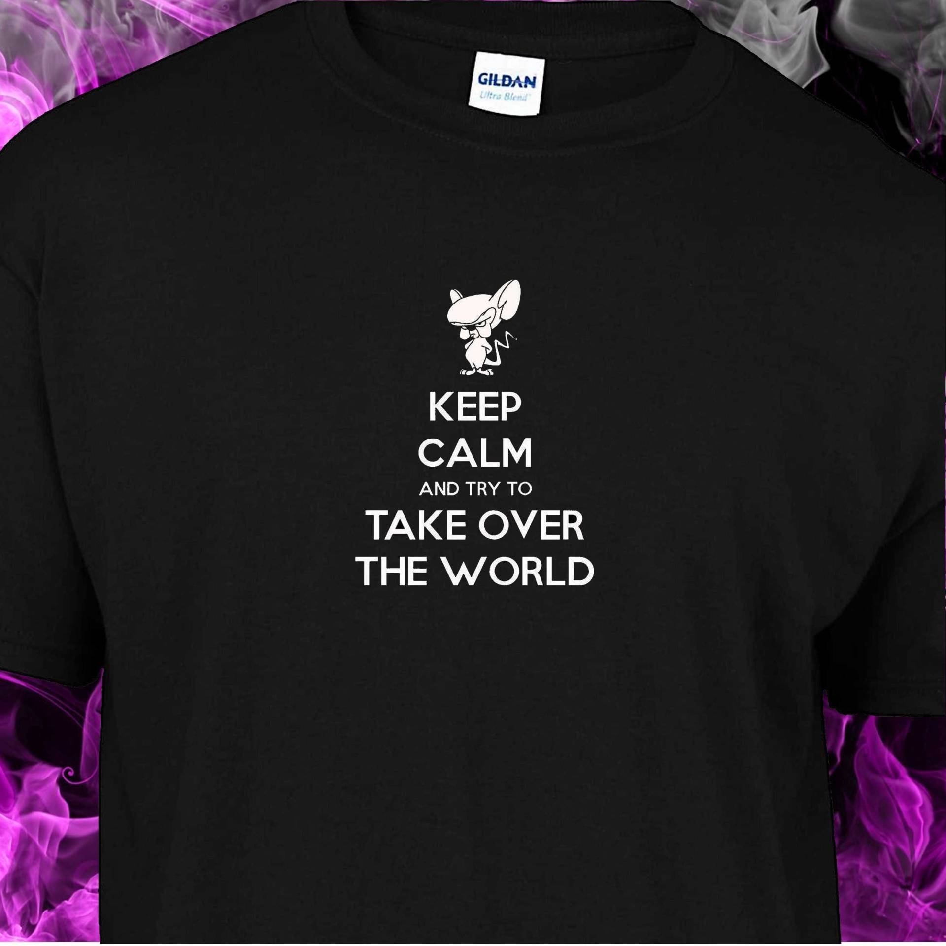 Ruhe Bewahren Und Versuchen, Die Welt Zu Erobern - Pinky & The Brain Black T-Shirt von TIndustries