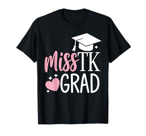 Miss TK Grad TK Graduate Transitional Kinder Abschlussmädchen T-Shirt Miss TK Grad TK Graduate Transitional Kinder Abschlussmädchen T-Shirt von TK Graduation Cap Transitional Kindergarten Kid