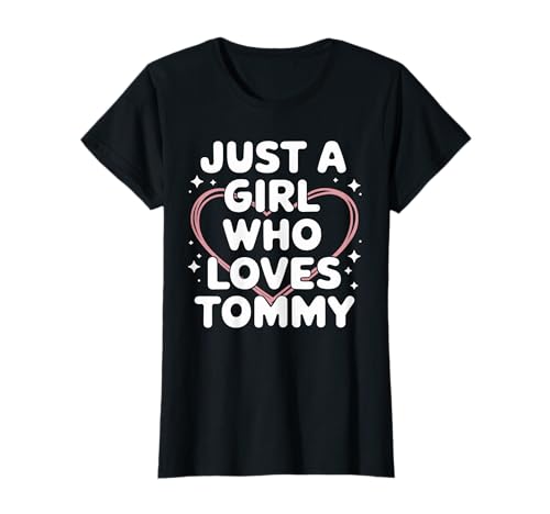 Nur EIN Mädchen, das Tommy liebt T-Shirt Cute Tommy T-Shirt Nur EIN Mädchen, das Tommy liebt T-Shirt Cute Tommy T-Shirt von TOMMY Designs By ShirtZilla