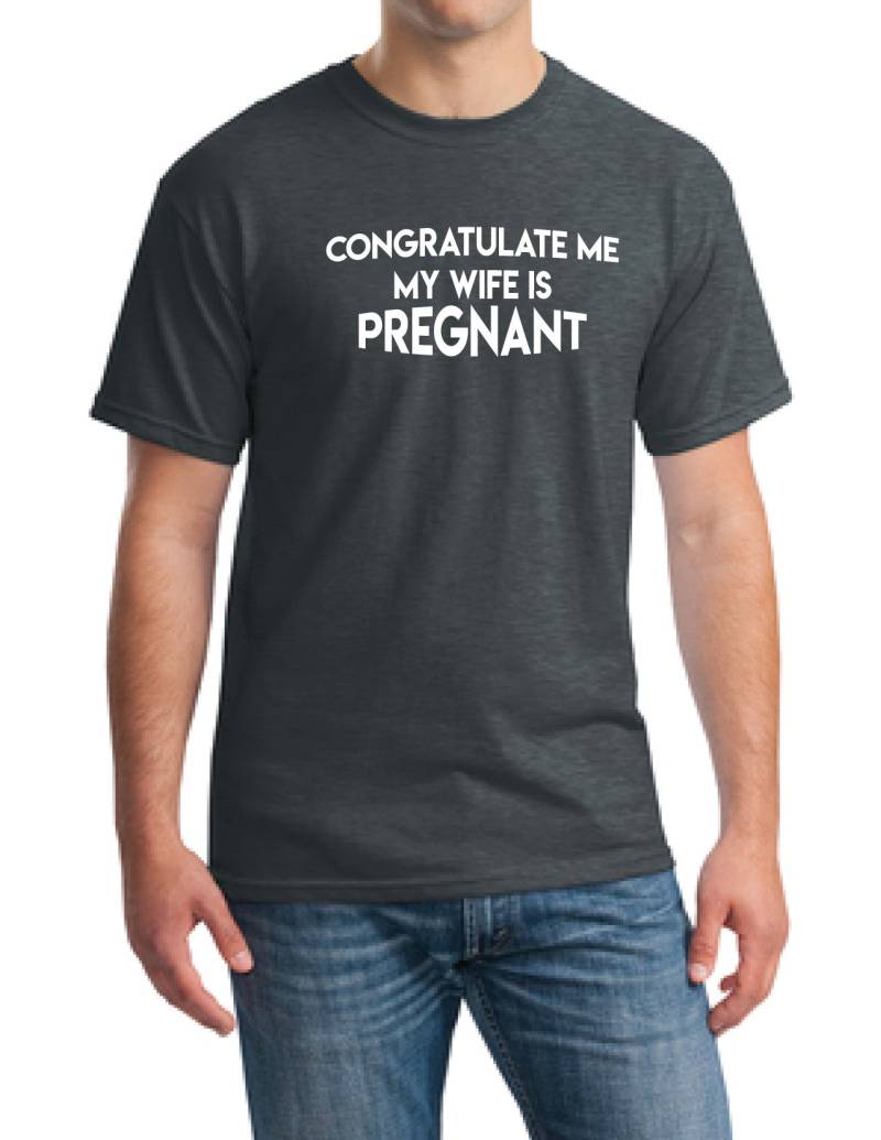 Geschenk Papa Gratuliere Mir Meine Frau Ist Schwanger-Vaters Tag Geschenk-Urlaub Geschenk-Geschenk-Jahrestag Vater-Weihnachtsgeschenk Mann - Unisex von TROPICALTSHIRTS