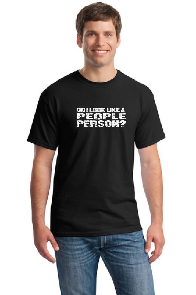 Lustiges T-Shirt, Geek Do I Look Like A People Person Shirt, Novelty Gift For Men, Husband Gift, Funny T-Shirt von TROPICALTSHIRTS