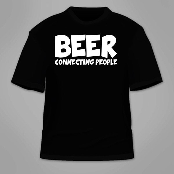 Bier Verbinden Menschen T-Shirt. Lustige Alkohol Trinken Betrunken T-Shirt Neuheit Urkomisch Nerdy Coole Bar Party College Kleidung Geschenk Irish von TSL21