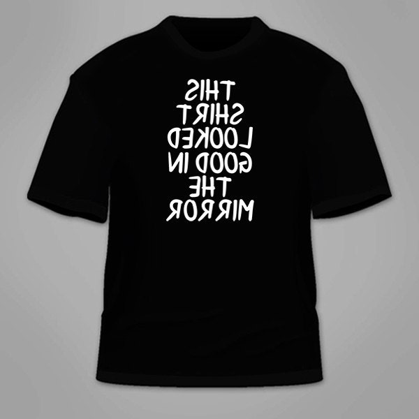 Dieses Shirt Sah Gut Aus Im Spiegel T-Shirt. Lustiges Tshirt Nerdy Neuheit Nerd T Kleidung Tees Selfie Ironisch Urkomisch Super von TSL21