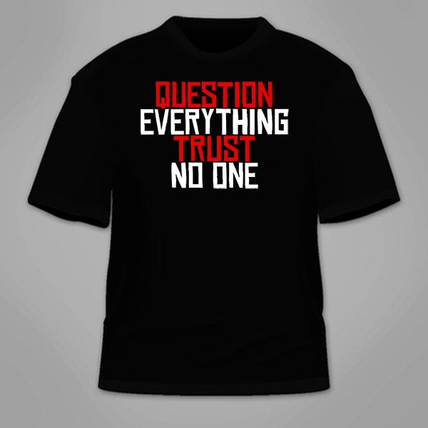 Frage Everything Trust No One T-Shirt. Verschwörungstheorie Illuminati Shirt Tees Paranormale Theorien Anti-Regierungs-T-Shirt Kleidung von TSL21