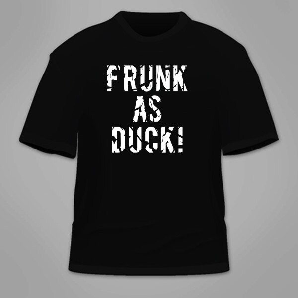 Frunk As Duck T-Shirt. Bier Trinken Shirt Betrunken Lustiges Alkohol T St Patrick's Day Saint Patricks Irish College Nerdy Cooles T-Shirt von TSL21