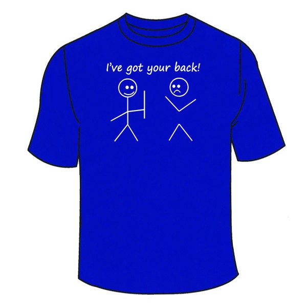 I've Got Your Back T-Shirt. Lustiges Nerdy Nerd Sarkasmus Tshirt Shirt Kleidung Geschenk Tees Bester Freund Strichmännchen Cool College Humor von TSL21