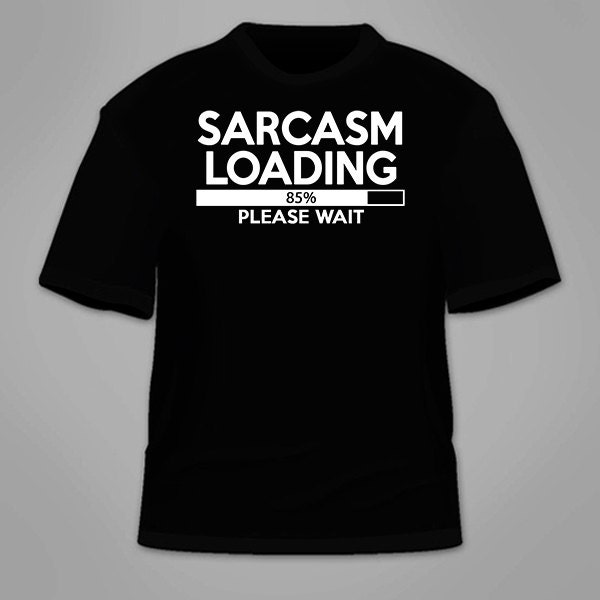 Sarkasmus Lade Bitte Warten T-Shirt. Lustiges T-Shirt Tees Nerdy Neuheit Shirt Wiseass Smartass Cool Gag Geschenk Parodie von TSL21