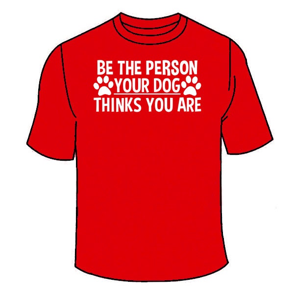 Sei Die Person, Dein Hund Denkt, Du Bist T-Shirt. Lustiges Tshirt Hunde Coole Tees Hilarious Neuheit Nerdy Geeky Shirt Tierliebhaber Nerd Super von TSL21