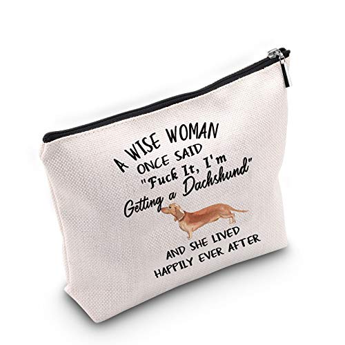 Dackel-Geschenk für Dackel und Mutter, Make-up-Tasche, Geschenk für Hundeliebhaber, Kosmetiktasche mit Aufschrift "A Wise Woman One Said Fuck It I'm Getting a Dachshund,and She Lives Happily Ever von TSOTMO