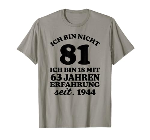 Lustiges Geschenk 81 Geburtstag Männer Frauen 1944 T-Shirt von TShirt Herren Damen 81 Geburtstag Lustig 1944