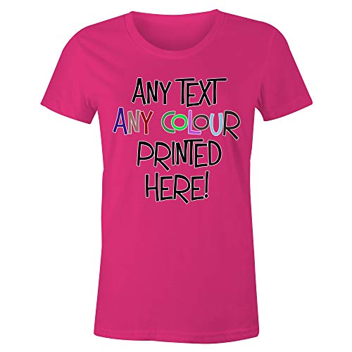 Frau T-Shirt mit Eigenem Text Name Zitat Selbst Gestalten - Ringgesponnene Baumwolle - Vollfarbiger Druck - M |Fuchsia Pink| von TULLUN