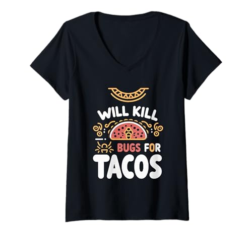 Damen Will Kill Bugs For Tacos VERMINERATOR HÖHNEN |------ T-Shirt mit V-Ausschnitt von Taco Lieblingsschädling