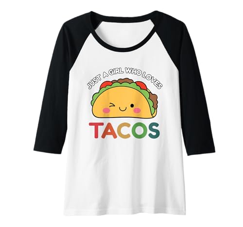 Damen Just A Girl Who Loves Tacos Mexican Food Lover Men Women Raglan von Tacos Cinco De Mayo Mexican Food Lover Tee