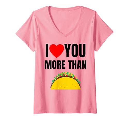 Damen Lustig, ich Liebe Dich mehr als Tacos T-Shirt mit V-Ausschnitt Damen Lustig, ich Liebe Dich mehr als Tacos T-Shirt mit V-Ausschnitt von Tacos Lovers Merch