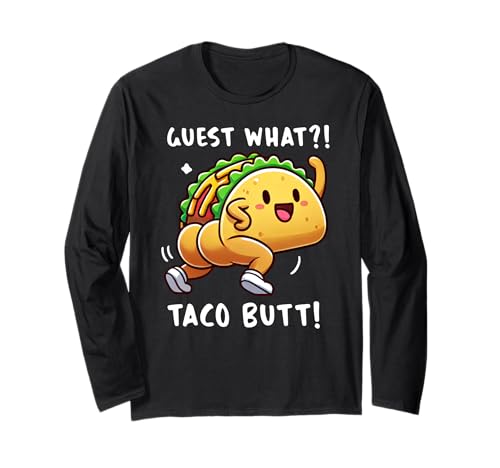 Lustiger Gast What Taco Butt Cinco De Mayo Tacos Herren Damen Langarmshirt von TacosAxis1