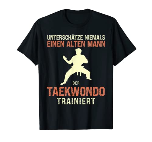 Herren Unterschätze Niemals Alten Mann Taekwondo Opa Papa Geschenk T-Shirt Herren Unterschätze Niemals Alten Mann Taekwondo Opa Papa Geschenk T-Shirt von Taekwondo Papa Geschenk-Idee