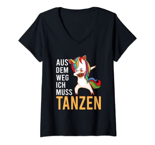 Damen Tänzer Tänzerin Party Einhorn Aus dem weg ich muss tanzen T-Shirt mit V-Ausschnitt von Tänzerin & Tänzer Aus dem weg ich muss tanzen