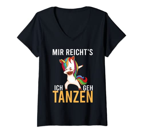 Damen Tänzer Tänzerin Party Tanzschule Mir reichts ich geh tanzen T-Shirt mit V-Ausschnitt von Tänzerin & Tänzer Mir reichts ich geh tanzen