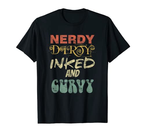 Tattoo Lovers Tätowierte Frauen Nerdy Dirty Inked Curvy T-Shirt von Tätowierte Mädchen Frauen Kurvige Geschenke