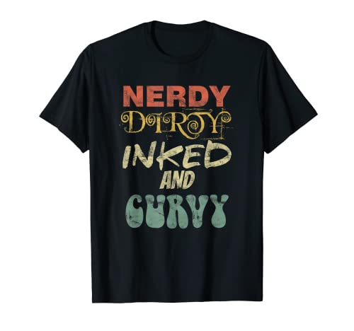 Tattoo-Liebhaber Tätowierte Frauen Nerdy Dirty Inked Curvy T-Shirt von Tätowierte Mädchen Frauen Kurvige Geschenke