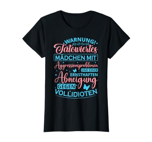 Warnung Tätowirtes Mädchen Mit Aggresionsproblemen T-Shirt von Tätowiertes Mädchen Mit Aggressionsproblemen