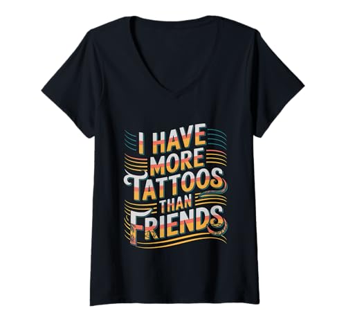Damen I Have More Tattoos Than Friends | |- T-Shirt mit V-Ausschnitt Damen I Have More Tattoos Than Friends | |- T-Shirt mit V-Ausschnitt von Tätowierung FH