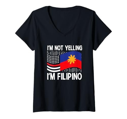 Damen Lustiger Filipino mit Aufschrift I'm Not Yelling I'm Filipino T-Shirt mit V-Ausschnitt von Tagalog Filipinas Proud Philippines Designs Tees