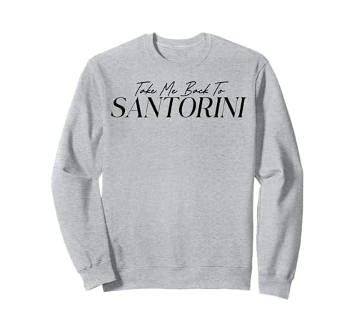 Take Me Back to Santorini Männer Frauen Kinder Geschenk Sweatshirt von Take Me Back Nostalgia