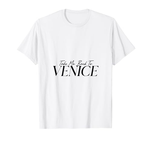 Take Me Back to Venice Männer Frauen Kinder Geschenk T-Shirt von Take Me Back Nostalgia