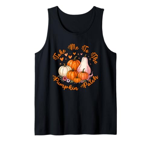 Aufnäher mit Aufschrift Thanksgiving Autumn Take Me to The Pumpkin Tank Top von Take Me To The Pumpkin Patch Thanksgiving