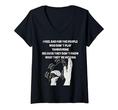 Damen Tamburin Spieler Percussion Abschnitt Feel Bad Tamburin T-Shirt mit V-Ausschnitt Damen Tamburin Spieler Percussion Abschnitt Feel Bad Tamburin T-Shirt mit V-Ausschnitt von Tambourine Outfit For Tambourine Player & Musician