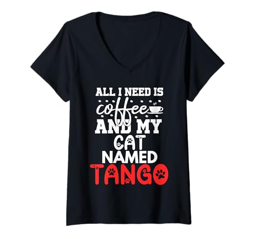 Damen Katzenname Tango Geschenke All I Need is Coffee Cat Named Tango T-Shirt mit V-Ausschnitt Damen Katzenname Tango Geschenke All I Need is Coffee Cat Named Tango T-Shirt mit V-Ausschnitt von Tango Cat Name GIfts With Coffee