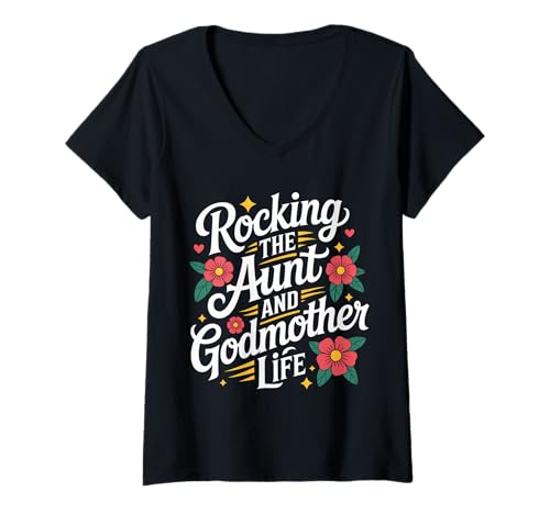 Damen Rocking The Aunt and Godmother Life Stolz cool - T-Shirt mit V-Ausschnitt von Tante Patin Stolz