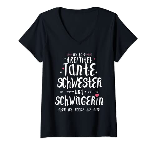 Damen Drei Titel Tante Schwester Schwägerin Geschenk Patentante T-Shirt mit V-Ausschnitt Damen Drei Titel Tante Schwester Schwägerin Geschenk Patentante T-Shirt mit V-Ausschnitt von Tante & Schwester Geschenk-Ideen