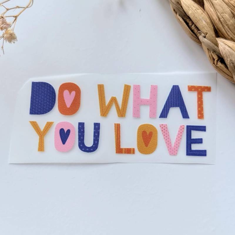 statement Bügelbild Do What You Love | Erwachsene Kinder T-Shirt Motivation Mut statement Bügelbild Do What You Love | Erwachsene Kinder T-Shirt Motivation Mut von TanteKarloDesign