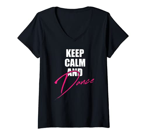 Damen Keep Calm and Dance I Tanzen Tänzerin T-Shirt mit V-Ausschnitt von Tanzen Sprüche MerchDesignStudio