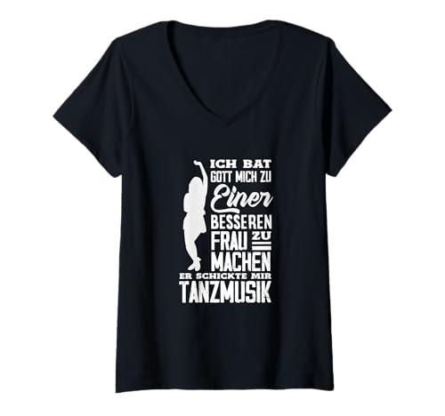Damen Ich Bat Gott Besseren Frau Zu Machen Er Schickte Tanzmusik T-Shirt mit V-Ausschnitt Damen Ich Bat Gott Besseren Frau Zu Machen Er Schickte Tanzmusik T-Shirt mit V-Ausschnitt von Tanzen Tänzer Tänzerin Musik Geschenk
