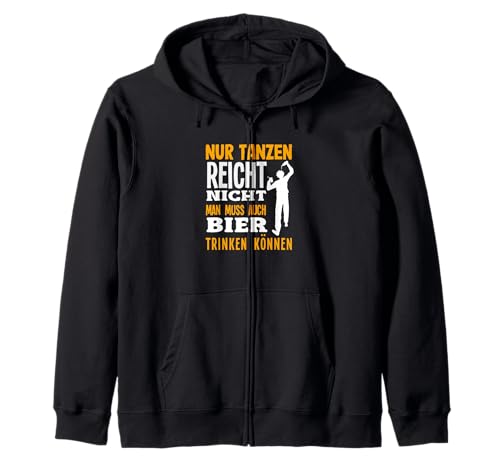 Nur Tanzen Reicht Nicht Man Muss Auch Bier Trinken Können Kapuzenjacke Nur Tanzen Reicht Nicht Man Muss Auch Bier Trinken Können Kapuzenjacke von Tanzen Tänzer Tänzerin Musik Geschenk