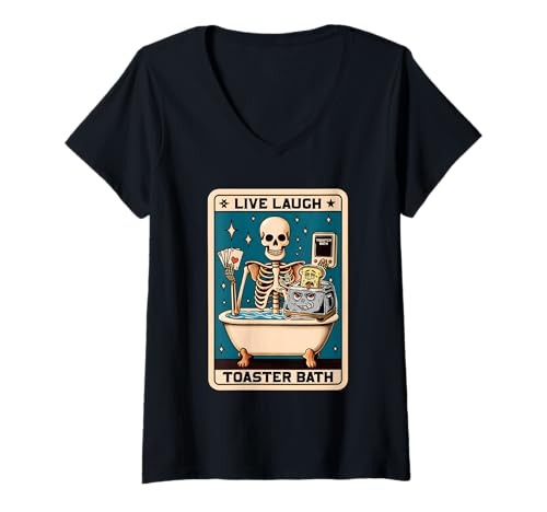 Damen Lustige Sarcasm Tarotkarte Skelett Live Laugh Toaster Bad T-Shirt mit V-Ausschnitt Damen Lustige Sarcasm Tarotkarte Skelett Live Laugh Toaster Bad T-Shirt mit V-Ausschnitt von Tarot Card Skeleton Live Laugh Toaster Bath