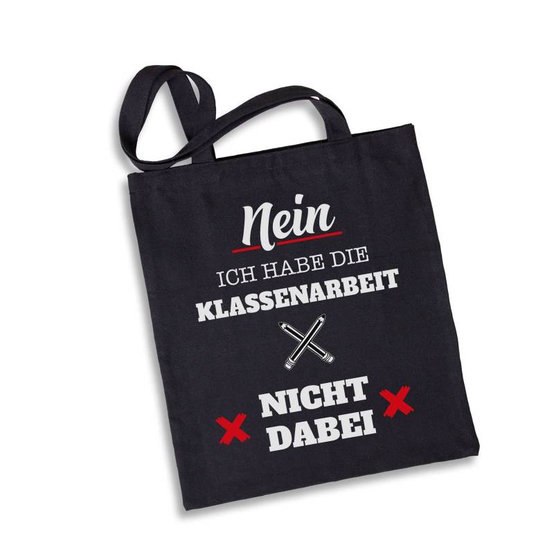 Baumwolltasche - Nein Ich Habe Die Klassenarbeit Nicht Dabei von Tassenbrennerei