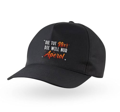 Tassenbrennerei Kappe - Die TUT nix! Die Will nur Aperol - Mütze lustig - Cap als Geschenk für Frauen - Geschenkidee für Deine Freundin - Aperol-Geschenke von Tassenbrennerei